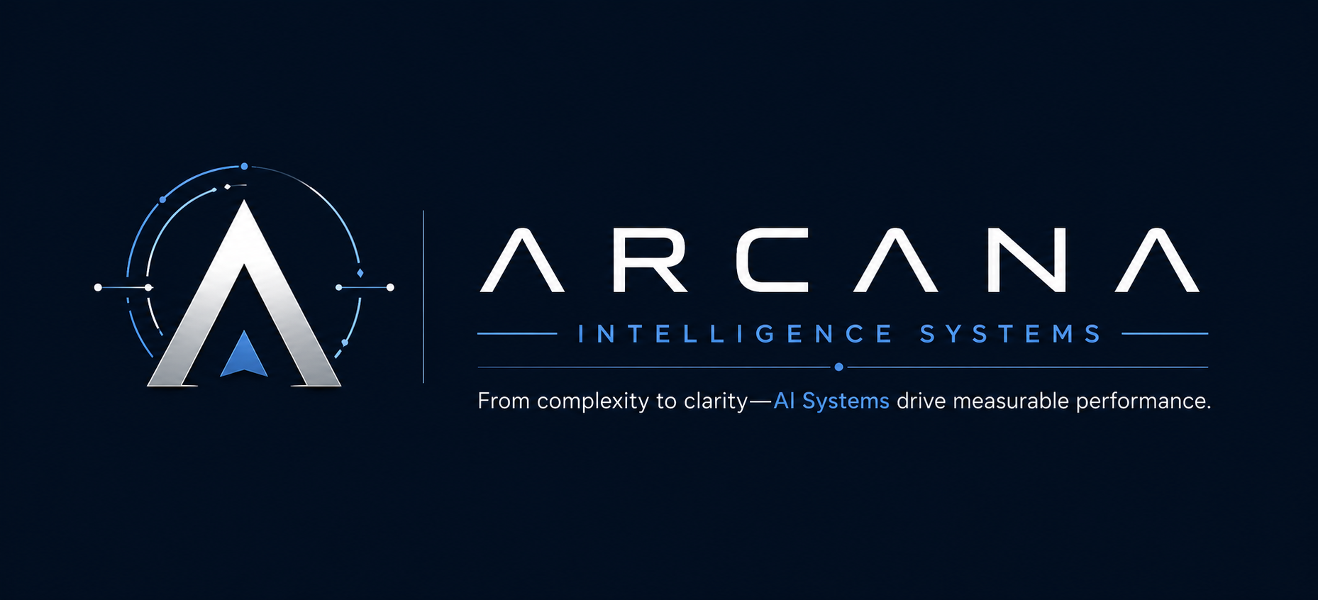 Arcana Intelligence Systems — From complexity to clarity — AI Systems drive measurable performance.